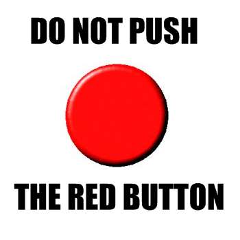 Do Not Push The Red Button